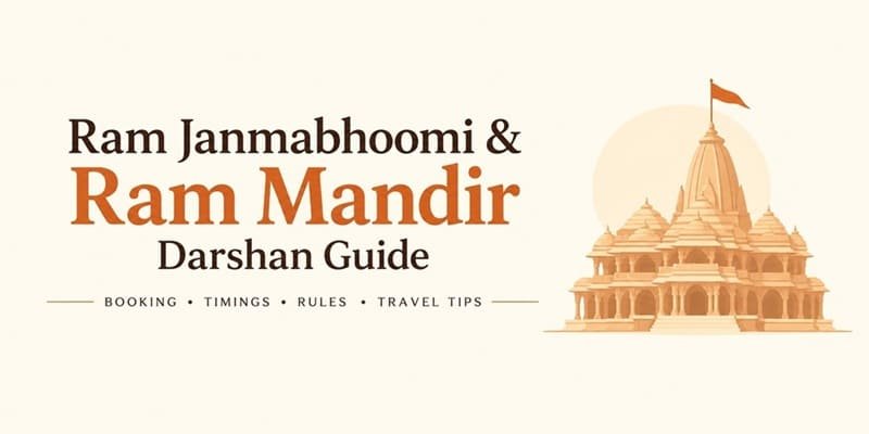 Ram Janmabhoomi & Ram Mandir Darshan Guide 2026: Booking, Timings, Rules & Travel Tips